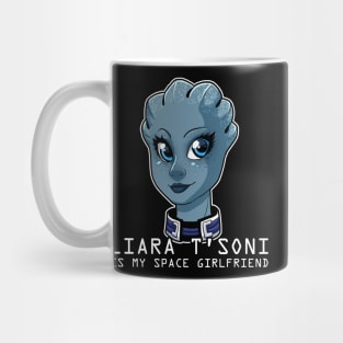 Liara T'Soni Is My Space Girlfriend Mug